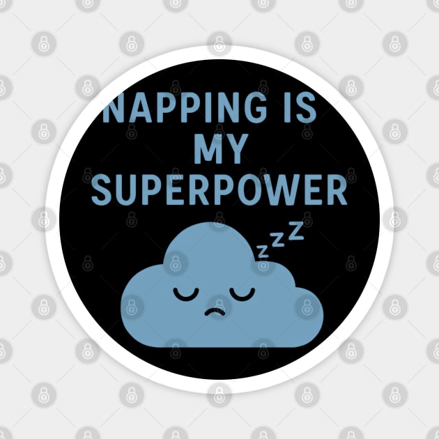 Napping Is My Superpower – Cute Sleepy Cloud Quote Magnet by Hobby Helpers Merch